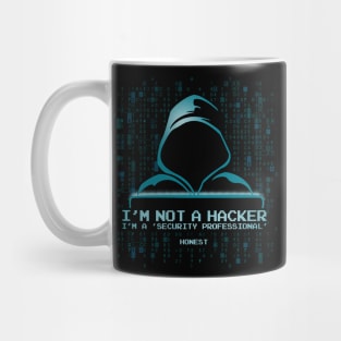 I'm Not A Hacker Honest cybersecurity Mug